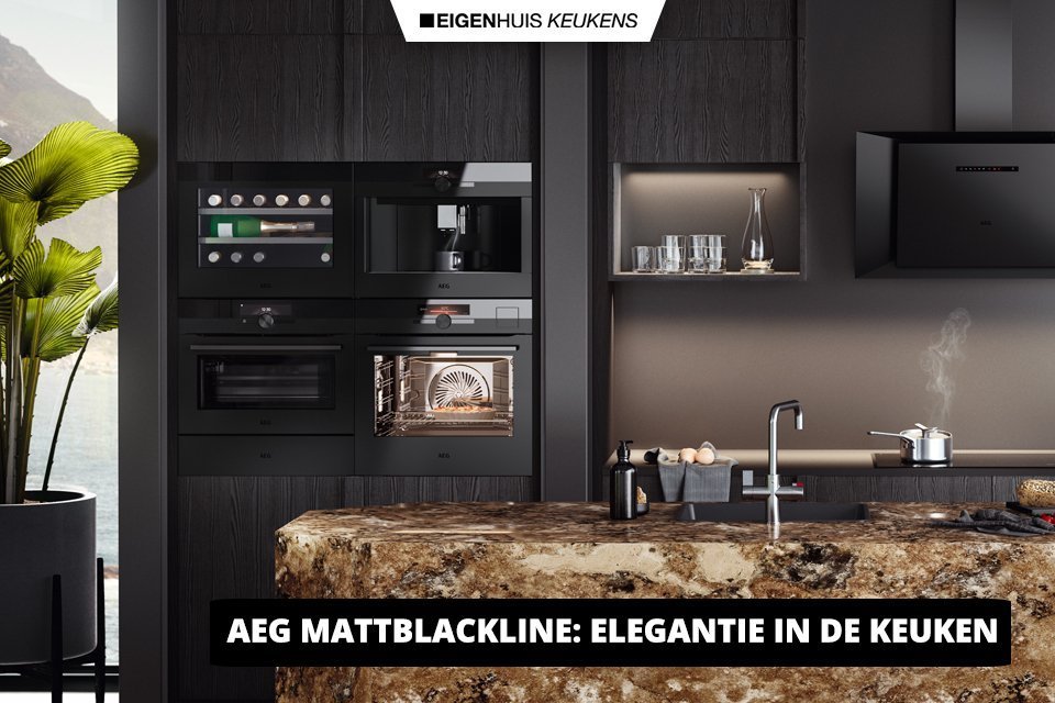 AEG MattBlackLine: elegantie in de keuken | Eigenhuis Keukens