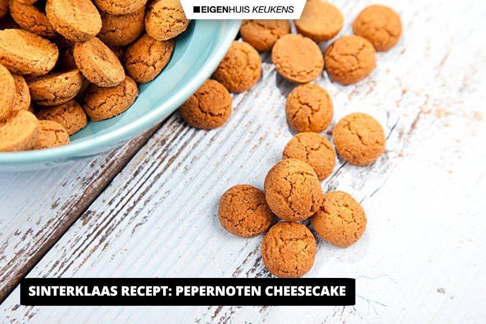 Sinterklaas recept: pepernoten cheesecake | Eigenhuis Keukens
